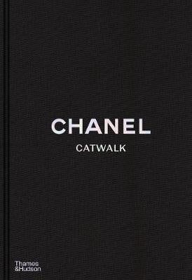 Chanel Catwalk - The Complete Collections - Chillis & More NZ
